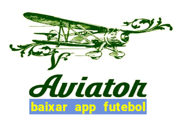 baixar app futebol da hora 3.7